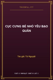 Cục Cưng Bé Nhỏ Yêu Bạo Quân