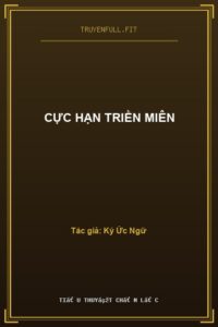 Cực Hạn Triền Miên