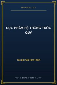 Cực Phẩm Hệ Thống Tróc Quỷ