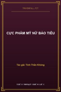 Cực Phẩm Mỹ Nữ Bảo Tiêu