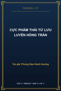 Cực Phẩm Thái Tử Lưu Luyến Hồng Trần