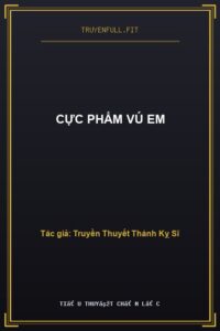 Cực Phẩm Vú Em