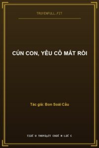 Cún Con, Yêu Cô Mất Rồi