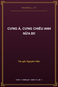 Cưng À, Cưng Chiều Anh Nữa Đi!
