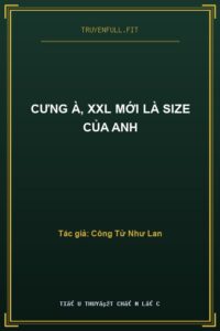 Cưng À, XXL Mới Là Size Của Anh