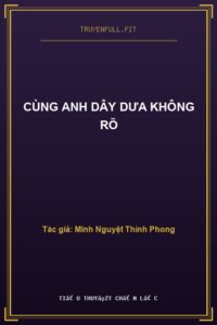 Cùng Anh Dây Dưa Không Rõ