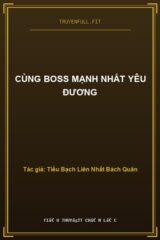 Cùng Boss Mạnh Nhất Yêu Đương