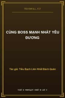 Cùng Boss Mạnh Nhất Yêu Đương