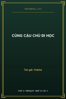 Cùng Cậu Chủ Đi Học
