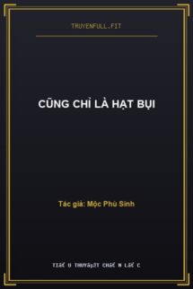 Cũng Chỉ Là Hạt Bụi