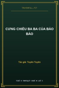 Cưng Chiều Ba Ba Của Bảo Bảo