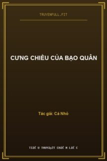 Cưng Chiều Của Bạo Quân