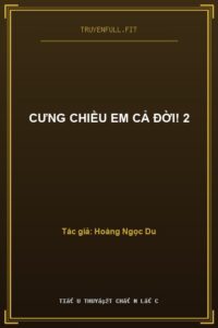 Cưng Chiều Em Cả Đời! 2