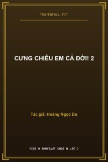 Cưng Chiều Em Cả Đời! 2
