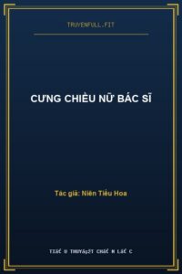 Cưng Chiều Nữ Bác Sĩ