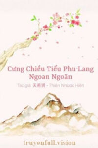 Cưng Chiều Tiểu Phu Lang Ngoan Ngoãn