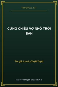 Cưng Chiều Vợ Nhỏ Trời Ban