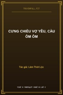 Cưng Chiều Vợ yêu, Cầu Ôm Ôm