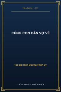 Cùng Con Dẫn Vợ Về