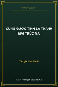 Cũng Được Tính Là Thanh Mai Trúc Mã