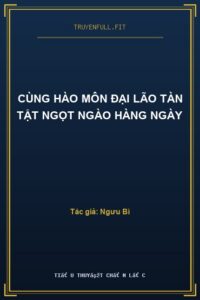 Cùng Hào Môn Đại Lão Tàn Tật Ngọt Ngào Hàng Ngày