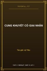 Cung Khuyết Có Giai Nhân
