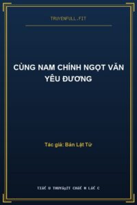 Cùng Nam Chính Ngọt Văn Yêu Đương