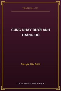 Cùng Nhảy Dưới Ánh Trăng Đỏ