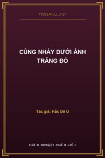 Cùng Nhảy Dưới Ánh Trăng Đỏ