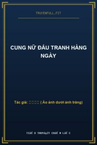 Cung Nữ Đấu Tranh Hàng Ngày
