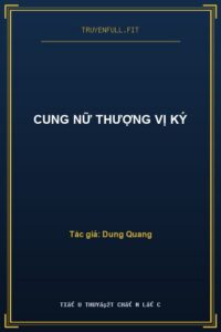 Cung Nữ Thượng Vị Ký