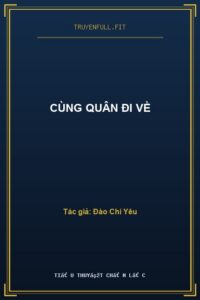 Cùng Quân Đi Về