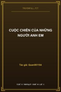 Cuộc Chiến Của Những Người Anh Em