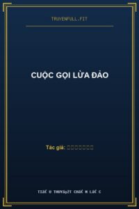 Cuộc Gọi Lừa Đảo