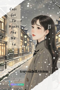 Cuộc Gọi Từ Người Phụ Nữ Lạ