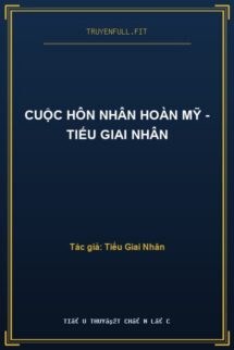 Cuộc Hôn Nhân Hoàn Mỹ – Tiếu Giai Nhân