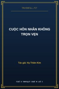 Cuộc Hôn Nhân Không Trọn Vẹn