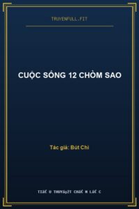 Cuộc Sống 12 Chòm Sao