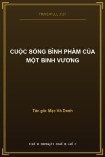 Cuộc Sống Bình Phàm Của Một Binh Vương