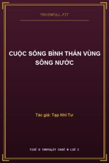 Cuộc Sống Bình Thản Vùng Sông Nước