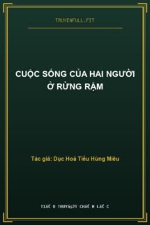 Cuộc Sống Của Hai Người Ở Rừng Rậm