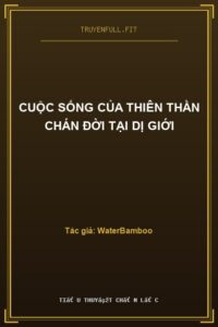 Cuộc Sống Của Thiên Thần Chán Đời Tại Dị Giới