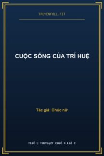 Cuộc Sống Của Trí Huệ