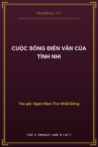 Cuộc Sống Điền Văn Của Tình Nhi