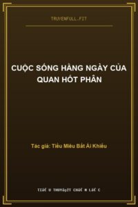 Cuộc Sống Hằng Ngày Của Quan Hốt Phân
