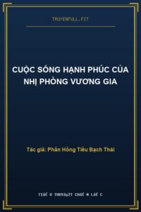 Cuộc Sống Hạnh Phúc Của Nhị Phòng Vương Gia