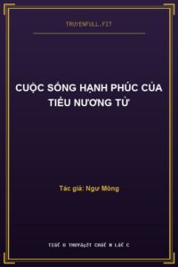 Cuộc Sống Hạnh Phúc Của Tiểu Nương Tử