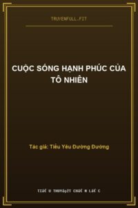 Cuộc Sống Hạnh Phúc Của Tô Nhiên
