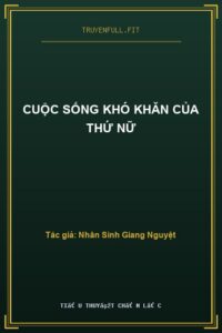 Cuộc Sống Khó Khăn Của Thứ Nữ
