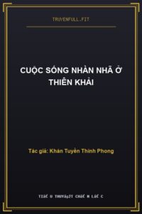 Cuộc Sống Nhàn Nhã Ở Thiên Khải